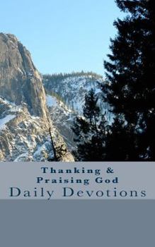 Paperback Thanking & Praising God: Daily Devotions Book