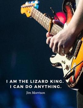 Paperback I am the lizard king. I can do anything.: 110 Lined Pages Motivational Notebook with Quote by Jim Morrison Book