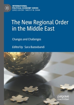 Paperback The New Regional Order in the Middle East: Changes and Challenges Book