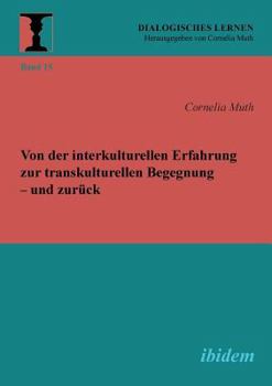 Paperback Von der interkulturellen Erfahrung zur transkulturellen Begegnung - und zurück. [German] Book