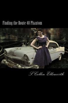 Paperback Finding the Route 40 Phantom Book