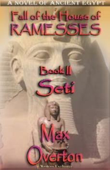 Fall of the House of Ramesses, Book 2: Seti - Book #2 of the Fall of the House of Ramesses