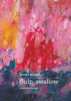 Paperback Gulp, swallow: Essays on change Book