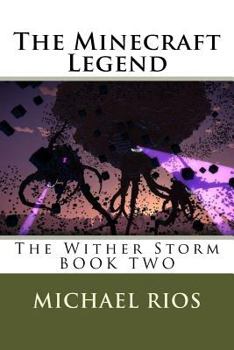 Paperback The Minecraft Legend: The Wither Storm Book