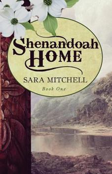 Shenandoah Home - Book #1 of the Sinclair Legacy