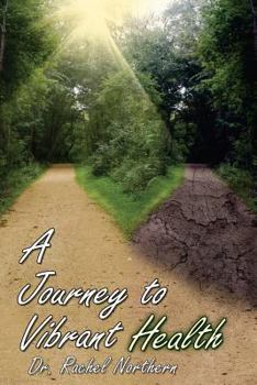 Paperback A Journey to Vibrant Health Book