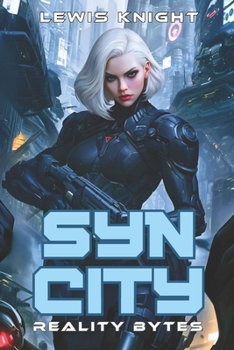 Paperback Syn City: Reality Bytes: A Havenworld Novel Book
