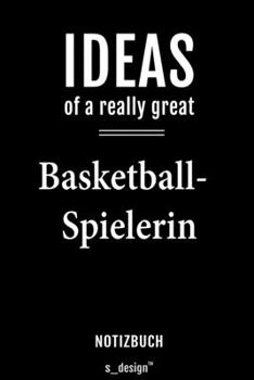 Paperback Notizbuch f?r Basketball-Spieler / Basketball-Spielerin: Originelle Geschenk-Idee [120 Seiten liniertes blanko Papier] [German] Book