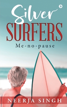 Paperback Silver Surfers: Me-no-pause Book