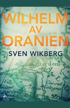 Paperback Wilhelm av Oranien [Swedish] Book