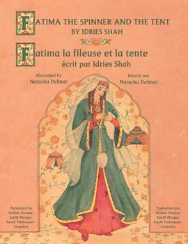 Paperback Fatima the Spinner and the Tent -- Fatima la fileuse et la tente: English-French Edition Book