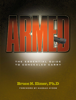 Paperback Armed: The Essential Guide to Concealed Carry Book