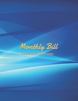Monthly Bill Planner&Organizer: Expense Finance Budget book By A Year & Daily calendar Bill Budgeting And Organizer Tracker Workbook journals Business ... at home. size 8.5"x11" with 140 pages