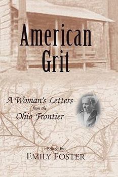 American Grit: A Woman's Letters from the Ohio Frontier - Book  of the Ohio River Valley Series