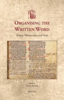 Hardcover Organizing the Written Word: Scripts, Manuscripts, and Texts Book