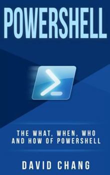 Paperback Powershell: The What, When and How of Powershell Book