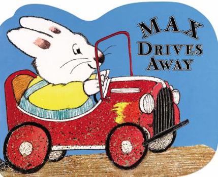 Max Drives Away: A shaped board book (Max Board Books) - Book  of the Max and Ruby