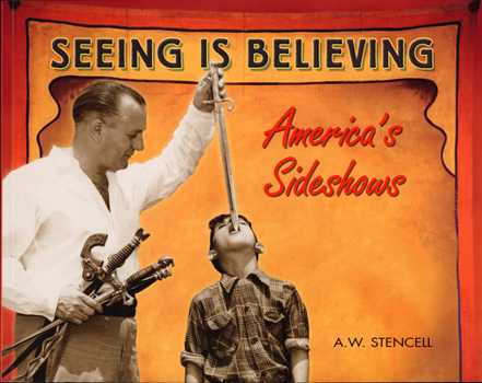 Paperback Seeing Is Believing: America's Sideshows Book