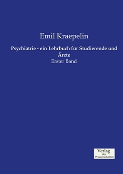 Paperback Psychiatrie - ein Lehrbuch für Studierende und Ärzte: Erster Band [German] Book