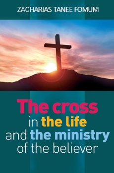 Paperback The Cross in the Life and the Ministry of the Believer Book