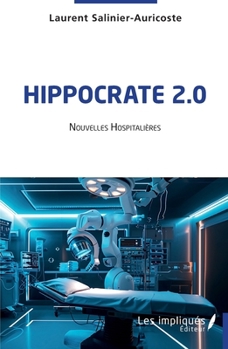 Hippocrate 2.0: Nouvelles hospitalières (French Edition)