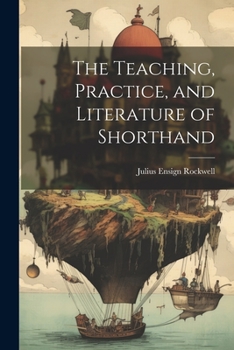 Paperback The Teaching, Practice, and Literature of Shorthand Book
