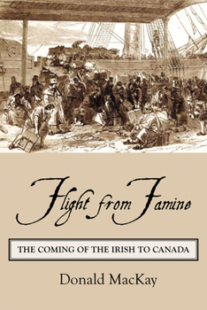 Paperback Flight from Famine: The Coming of the Irish to Canada Book