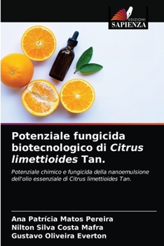 Paperback Potenziale fungicida biotecnologico di Citrus limettioides Tan. [Italian] Book