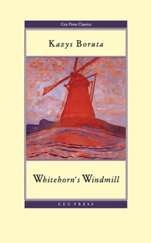 Paperback Whitehorn's Windmill: Or, the Unusual Events Once Upon a Time in the Land of Paudruve Book