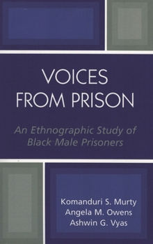 Voices from Prison : An Ethnographic Study of Black Male Prisoners