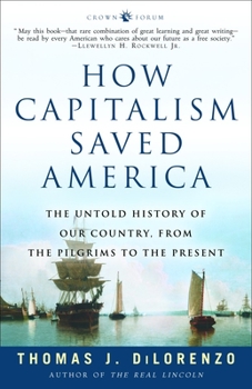 How Capitalism Saved America: The Untold... book by Thomas J. DiLorenzo