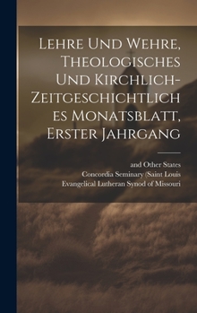 Hardcover Lehre und Wehre, theologisches und kirchlich- zeitgeschichtliches Monatsblatt, Erster Jahrgang [German] Book