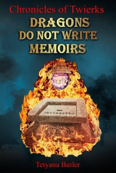 Paperback Dragons Do Not Write Memoirs Book