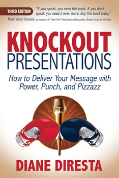 Paperback Knockout Presentations: How to Deliver Your Message with Power, Punch, and Pizzazz Book