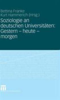 Hardcover Soziologie an Deutschen Universitäten: Gestern - Heute - Morgen [German] Book