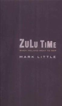 Paperback Zulu Time: When Ireland Went to War Book