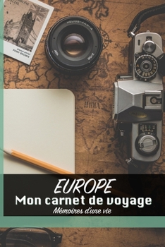Paperback Europe: Mon carnet de voyage - M?moires d'une vie [French] Book