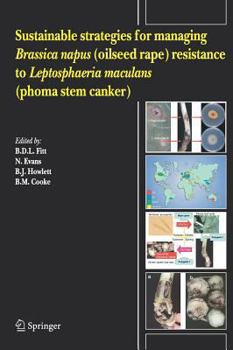 Hardcover Sustainable Strategies for Managing Brassica Napus (Oilseed Rape) Resistance to Leptosphaeria Maculans (Phoma Stem Canker) Book