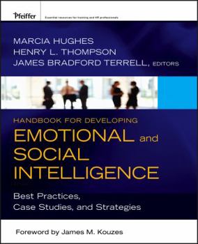 Hardcover Handbook for Developing Emotional and Social Intelligence: Best Practices, Case Studies, and Strategies Book