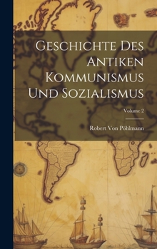 Hardcover Geschichte Des Antiken Kommunismus Und Sozialismus; Volume 2 [German] Book