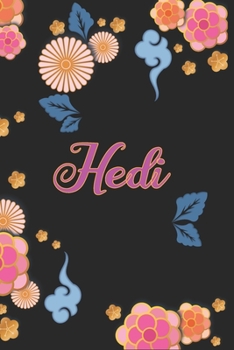 Hedi: Notizblock, Personalisiertes Tagebuch mit Vornamen für Mädchen und Frauen, 100-seitiges Notizbuch 6x9 "(15x23cm) mit chinesischem Blumenmuster. (German Edition)