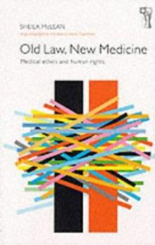 Paperback Old Law, New Medicine: Medical Ethics and Human Rights Book