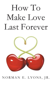 Paperback How to Make Love Last Forever Book