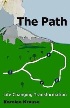 The Path: Life Changing Transformation