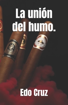 Paperback La unión del humo. [Spanish] Book