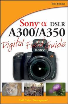 Paperback Sony Alpha DSLR-A300/A350 Digital Field Guide Book