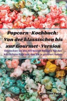 Paperback Popcorn-Kochbuch: Von der klassischen bis zur Gourmet-Version [German] Book