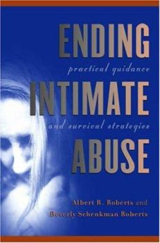 Hardcover Ending Intimate Abuse: Practical Guidance and Survival Strategies Book