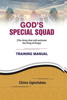 Paperback God's Special Squad: The Army That Will Welcome The King of Kings - Training Manual Book