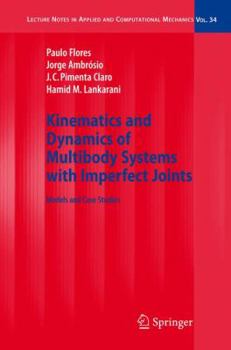 Hardcover Kinematics and Dynamics of Multibody Systems with Imperfect Joints: Models and Case Studies Book